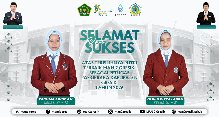 Kibarkan Sang Saka! Dua Srikandi MAN 2 Gresik Lolos Seleksi Paskibraka Kabupaten Gresik 2026!