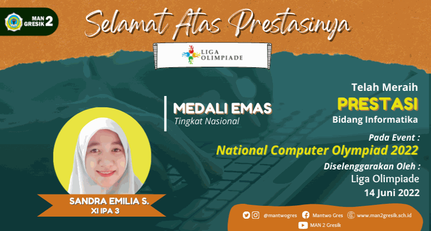 SANDRA EMILIA SISWA KELAS XI IPA 3 MAN 2 GRESIK RAIH MEDALI EMAS PADA OLIMPIADE KOMPUTER NASIONAL