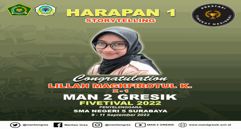 LAGI-LAGI LILLAH, SISWI BERBAKAT DARI MAN 2 GRESIK TOREHKAN PRESTASI LOMBA STORYTELLING NASIONAL