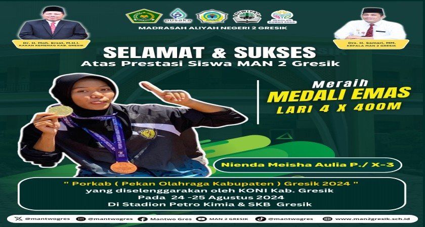 Sabet Emas dalam nomor estafet 4x400 meter pada ajang Pekan Olahraga Kabupaten (PORKAB) Gresik, Nienda M, siswa kelas X-3 MAN 2 Gresik Tampil memukau