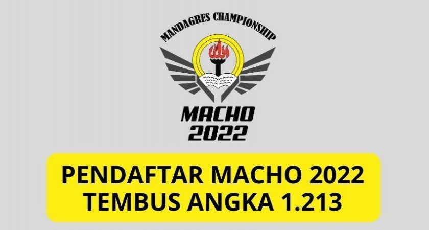 PENDAFTAR MACHO 2022 TEMBUS ANGKA 1.213 PESERTA