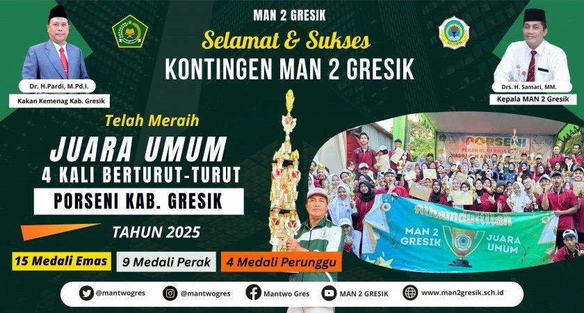 Empat Kali Berturut Turut MAN 2 Gresik Juara Umum PORSENI Kab. Gresik
