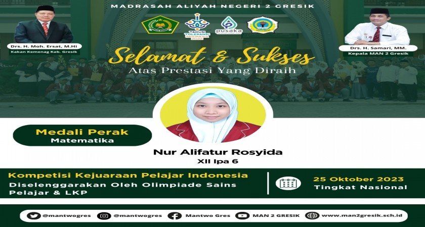 Nur Alifatur Rosyida dari MAN 2 Gresik Berhasil Raih Medali Perak dalam Olimpiade Sains Pelajar & LKP