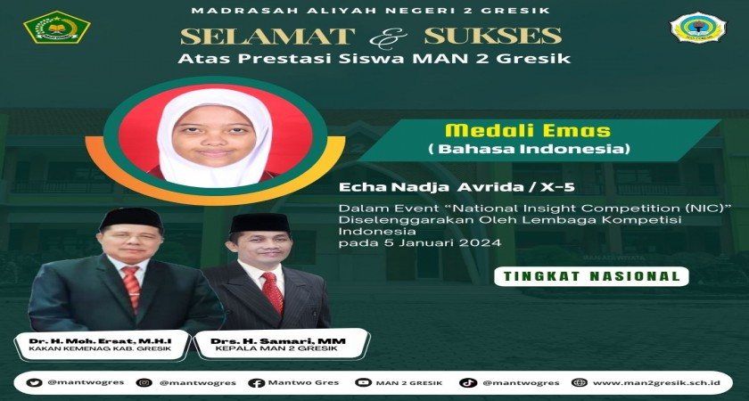 Echa Nadja Avrida, Siswa Kelas X-5 MAN 2 Gresik, Raih Emas di National Insight Competition (NIC) Bidang Bahasa Indonesia