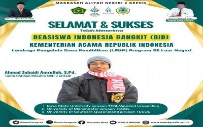 Ahmad Zubaidi Amrullah, Guru Bahasa Inggris MAN 2 Gresik Terpilih sebagai Penerima Beasiswa Indonesia Bangkit untuk Program S2 Luar Negeri