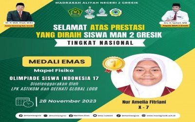 Prestasi Luar Biasa Siswa MAN 2 Gresik, Nur Amelia Fitriani, dalam Olimpiade Siswa Indonesia 17 (OSI17)