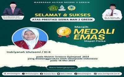 Indriyanah Ululazmi, Siswa MAN 2 Gresik, Raih Medali Emas Fisika pada Master Science Olympiad 2024