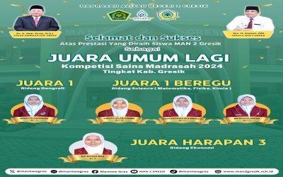 Siswa MAN 2 Gresik Raih Juara Umum Lagi dalam Kompetisi Sains Madrasah 2024